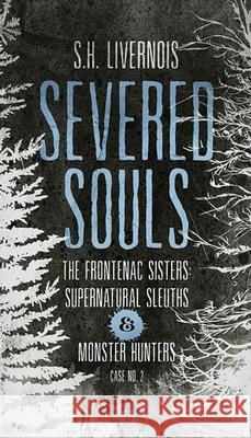 Severed Souls: Case No. 2 S H Livernois, Miblart Book Cover Design 9781087953106 IngramSpark - książka