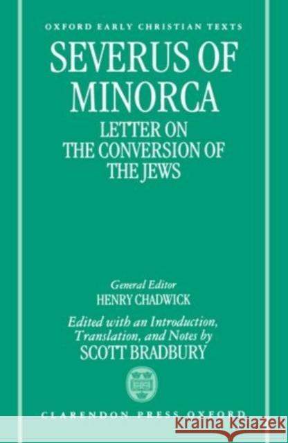 Severus of Minorca: Letter on the Conversion of the Jews Severo                                   Severus of Minorca                       Severus of Minorca 9780198267645 Oxford University Press, USA - książka