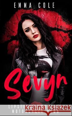 Sevyn: A Standalone Reverse Harem Motorcycle Club Romance Emma Cole 9798847752657 Independently Published - książka