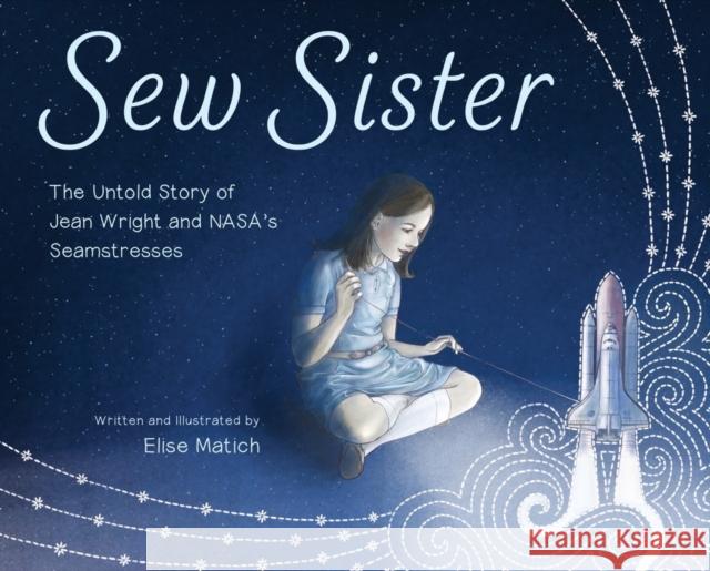 Sew Sister CL Elise Matich 9780884489825 Tilbury House Publishers - książka