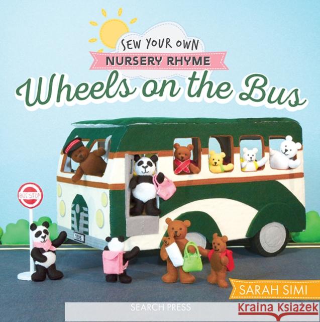 Sew Your Own Nursery Rhyme: Wheels on the Bus Little Woolly Vision 9781800922914 Search Press - książka