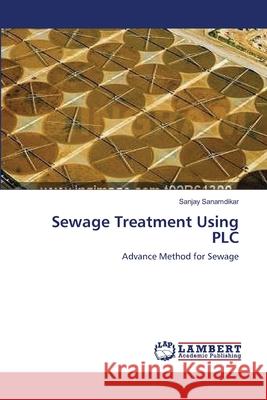 Sewage Treatment Using PLC Sanamdikar, Sanjay 9783659161735 LAP Lambert Academic Publishing - książka