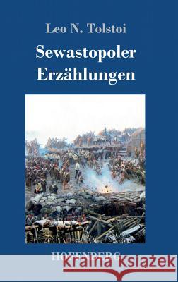 Sewastopoler Erzählungen Leo N. Tolstoi 9783743712966 Hofenberg - książka