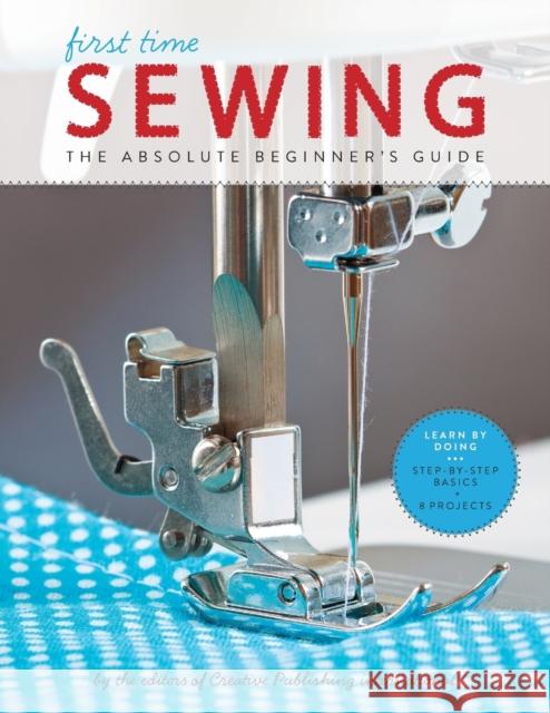 Sewing (First Time): The Absolute Beginner's Guide Editors of Creative Publishing international 9781589238046 Rockport Publishers Inc. - książka