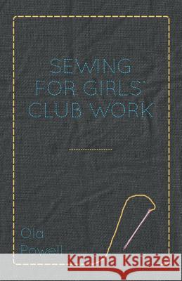 Sewing for Girls' Club Work Ola Powell 9781447463252 Abdul Press - książka