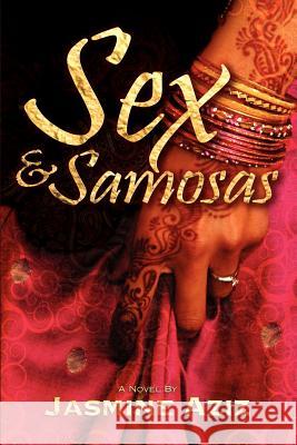 Sex & Samosas Jasmine Aziz 9780987735706 Shubblie Publications - książka