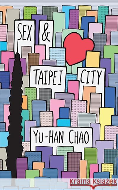 Sex & Taipei City Chao, Yu-Han 9781597090438 Red Hen Press - książka