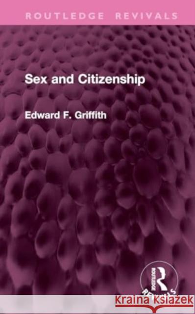 Sex and Citizenship Edward F. Griffith 9781032799902 Routledge - książka