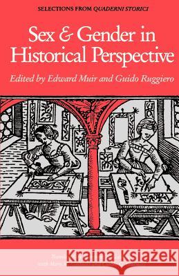 Sex and Gender in Historical Perspective Muir, Edward 9780801840722 Johns Hopkins University Press - książka