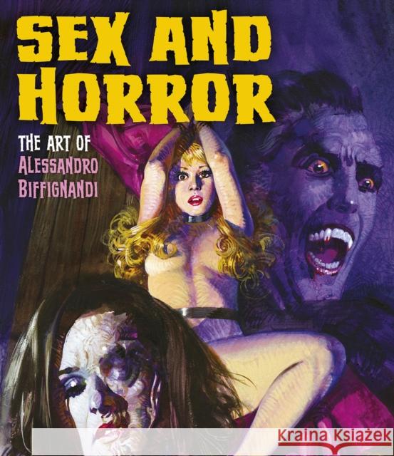 Sex and Horror: The Art of Alessandro Biffignandi  9780993337406 Korero Press - książka