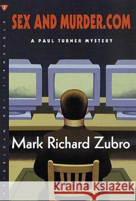 Sex and Murder.com: A Paul Turner Mystery Mark Richard Zubro 9780312287191 Stonewall Inn Editions - książka