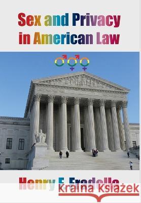 Sex and Privacy in American Law Henry F. Fradella   9781680538335 Academica Press - książka