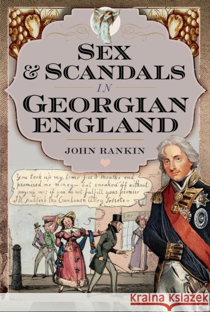 Sex and Scandals in Georgian England John Rankin 9781036106362 Pen & Sword Books Ltd - książka