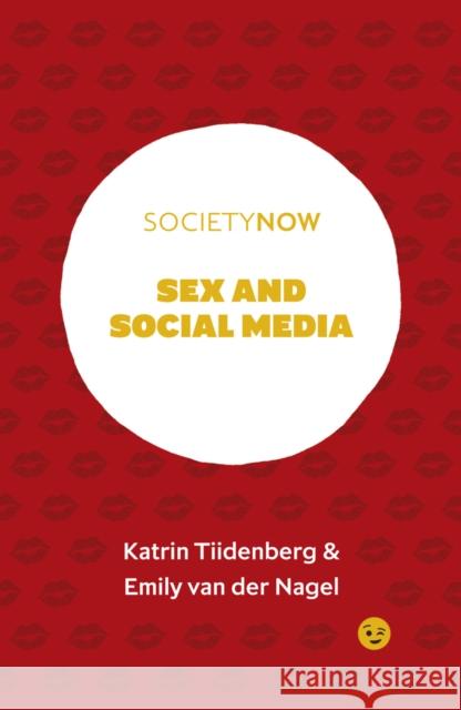 Sex and Social Media Katrin Tiidenberg Emily Va 9781839094095 Emerald Publishing Limited - książka