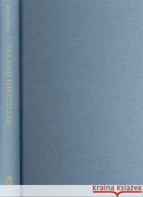 Sex and the Citizen: Interrogating the Caribbean Smith, Faith L. 9780813931128 University of Virginia Press - książka