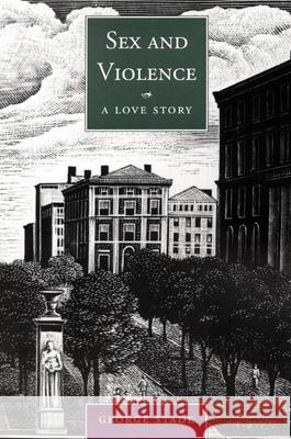 Sex And Violence: A Love Story George Stade 9781885586377 Turtle Point Press - książka