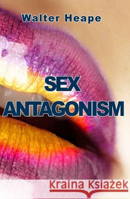 Sex Antagonism Walter Heape 9782917260128 Prodinnova - książka