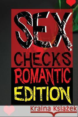 Sex Checks Romantic Edition J. L. Silver 9781530542833 Createspace Independent Publishing Platform - książka