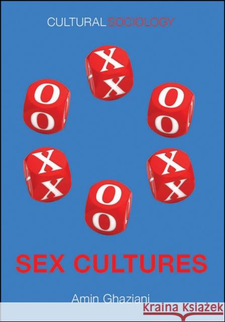 Sex Cultures Ghaziani, Amin 9780745670393 John Wiley & Sons - książka