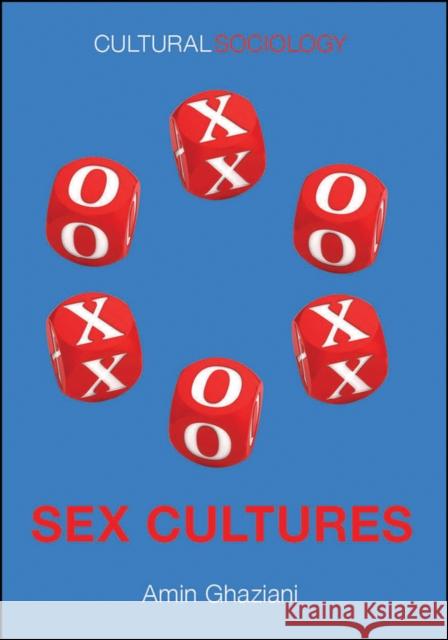 Sex Cultures Ghaziani, Amin 9780745670409 John Wiley & Sons - książka