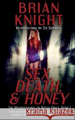 Sex, Death, & Honey Brian Knight 9781732241756 Tulpa Books - książka