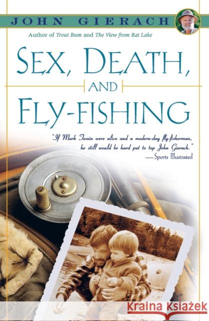 Sex, Death and Fly-Fishing John Gierach 9780671684372 Simon & Schuster Ltd - książka