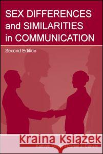 Sex Differences and Similarities in Communication Kathryn Dindia Daniel J. Canary 9780805851410 Lawrence Erlbaum Associates - książka