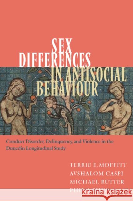 Sex Differences in Antisocial Behaviour: Conduct Disorder, Delinquency, and Violence in the Dunedin Longitudinal Study Moffitt, Terrie E. 9780521804455 Cambridge University Press - książka