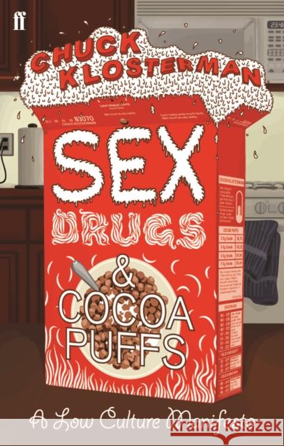 Sex, Drugs, and Cocoa Puffs Chuck Klosterman 9780571232208  - książka