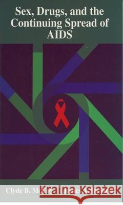 Sex, Drugs, and the Continuing Spread of AIDS Clyde B. McCoy James A. Inciardi 9780195329704 Oxford University Press, USA - książka