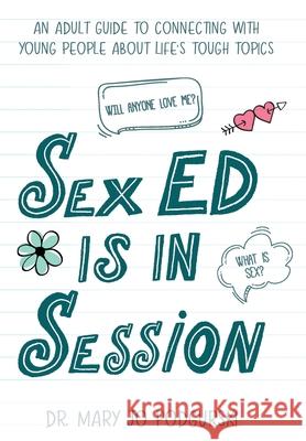 Sex Ed is in Session Mary Jo Podgurski 9781944134402 One Idea Press - książka