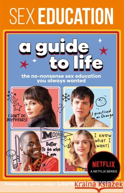 Sex Education: A Guide To Life - The Official Netflix Show Companion Sex Education 9781526362858 Hachette Children's Group - książka