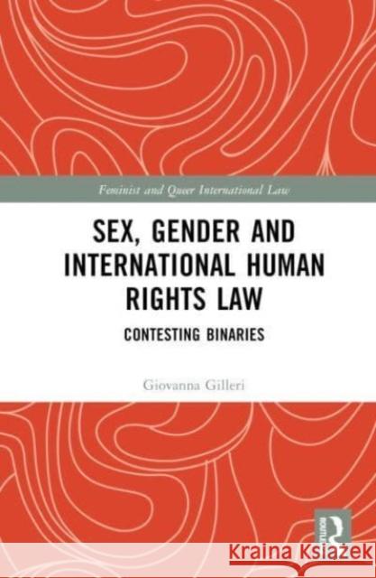 Sex, Gender and International Human Rights Law Giovanna Gilleri 9781032456119 Taylor & Francis Ltd - książka