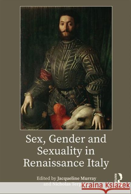 Sex, Gender and Sexuality in Renaissance Italy Jacqueline Murray Nicholas Terpstra 9781138542457 Routledge - książka
