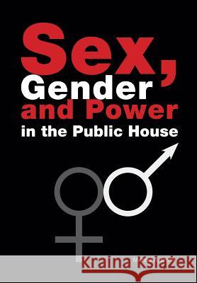 Sex, Gender, Power in the Public House Michael Smith 9781908904294 Peacock Press - książka