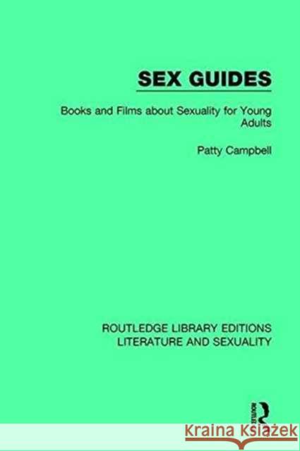 Sex Guides: Books and Films about Sexuality for Young Adults Patty Campbell 9780415788892 Taylor and Francis - książka