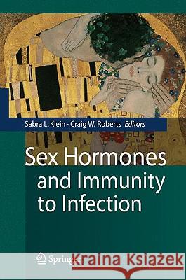 Sex Hormones and Immunity to Infection Sabra L. Klein 9783642021541 Springer - książka