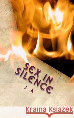 Sex in Silence J. A 9781493502967 Createspace - książka