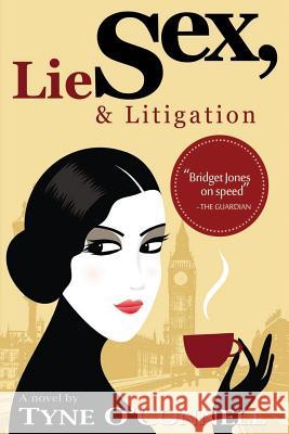 Sex, Lies & Litigation Tyne O'Connell 9781502364470 Createspace - książka