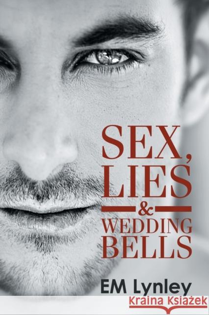 Sex, Lies & Wedding Bells Em Lynley 9781632168085 Dreamspinner Press - książka