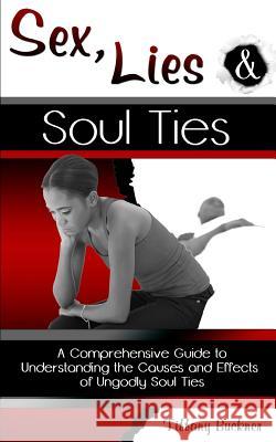 Sex, Lies and Soul Ties Tiffany Buckner 9780692522660 Anointed Fire - książka