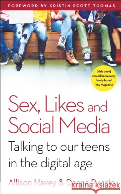Sex, Likes and Social Media: Talking to our teens in the digital age Allison Havey 9781785040320 Ebury Press - książka