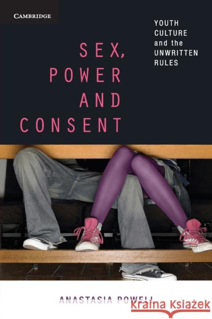 Sex, Power and Consent Powell, Anastasia 9780521144292  - książka