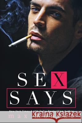 Sex Says Max Monroe 9781543009927 Createspace Independent Publishing Platform - książka