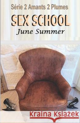 Sex School Simba, June Summer 9781494367954 Createspace Independent Publishing Platform - książka