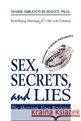 Sex, Secrets, and Lies: The Marriage Vows Revisited Burnett, Marie Miranti 9780595340828 iUniverse - książka