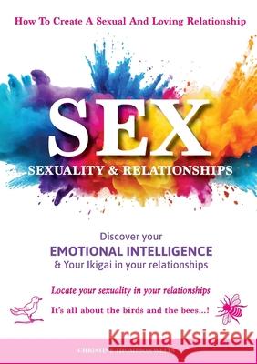 Sex, Sexuality & Relationships: Your Sexuality & Your Relationships - Discover your sexuality in your relationships Christine Thompson-Wells 9780645968026 How2books - książka