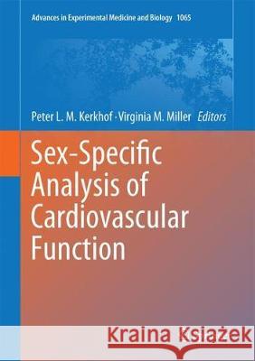 Sex-Specific Analysis of Cardiovascular Function Peter L. M. Kerkhof Virginia M. Miller 9783319779317 Springer - książka