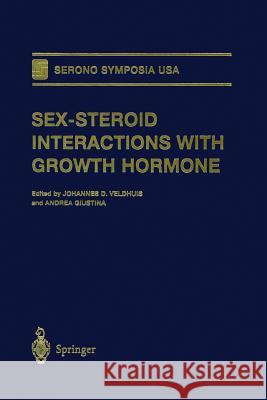 Sex-Steroid Interactions with Growth Hormone Johannes D. Veldhuis Andrea Giustina 9781461271871 Springer - książka