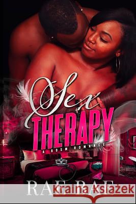 Sex Therapy: A BDSM Romance Rae Bae 9781099513053 Independently Published - książka